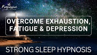 Sleep Hypnosis to Overcome Burnout Depression amp Exhaustion Very Strong Deep Restorative Sleep [upl. by Denis]