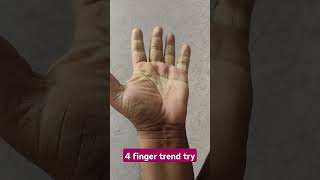 4 finger trend shorstry shortvideos viralvideos [upl. by Reh]