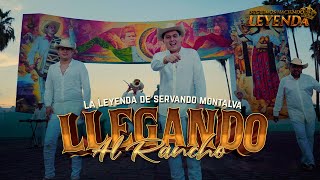 La Leyenda De Servando Montalva  Llegando Al Rancho Video Oficial SeguimosHaciendoLeyenda [upl. by Araas509]