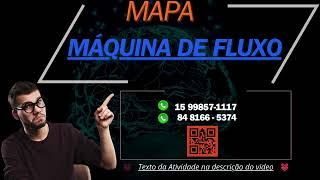 MAPA MAQUINA DE FLUXO 54 24 [upl. by Namrehs]