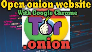 How to open onion link website with Google Chrome  How to Use onion link in Google Chrome [upl. by Nagah]