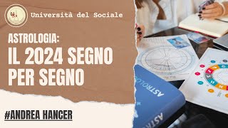 Astrologia Interpretazione del 2024 segno per segno  Andrea Hancer [upl. by Radburn]