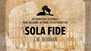 Session 3 JW Norman Sola Fide [upl. by Naj]