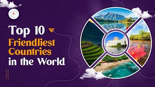 Top 10 Friendliest Countries in the World 2024 countries travel cityguides [upl. by Novehs]