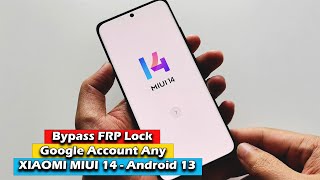 XIAOMI MIUI 14  Android 13 Bypass Google Account FRP Lock Any Devices 2023 [upl. by Anaitsirhc]