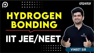 Hydrogen bonding class 11  IIT JEE amp NEET  Vineet Khatri Sir  ATP STAR Kota [upl. by Kaia]