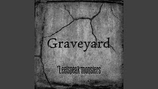 Graveyard [upl. by Eibrad]