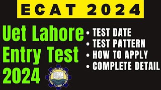 ECAT Admissions 2024  Uet Lahore Entry Test 2024  Ecat 2024 [upl. by Ijar208]