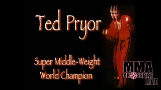 MMA Crossfire  Live EP 45 3TIME WORLD KICKBOXING CHAMPION TED PRYOR [upl. by Nahtaj385]