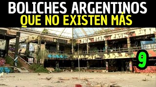 Boliches De Argentina Que ya no Existen Más Parte 9  La Argentina Oscura [upl. by Kalindi]