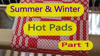 Weaving Summer and Winter HotPads [upl. by Patience]