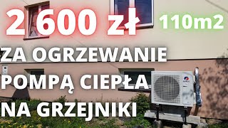 Ile Kosztuje Ogrzewanie Domu Pompą Ciepła na GRZEJNIKI Grzanie Klimatyzatorem SEZON 20222023r [upl. by Ientruoc205]