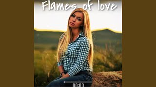 Flames of love [upl. by Bilek]