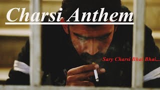 Pindi boys  Charsi Anthem  Sary Charsi Bhai Bhai  Dr Deeh amp Crew ft Pindism [upl. by Aydiv]