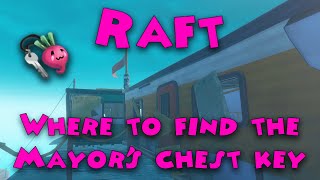 Raft  Where to find the Mayors chest key [upl. by Tavie]