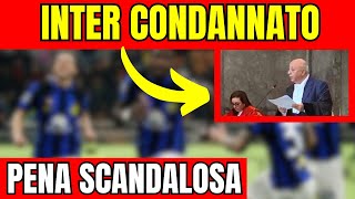 🔴 Sentenza Choc Il Giudice Condanna lInter Ma La TV Tace Scandalo Svelato [upl. by Lundgren]