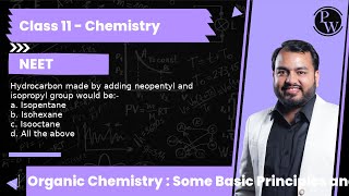 Hydrocarbon made by adding neopentyl and isopropyl group would be a Isopentane b Isohexane c [upl. by Noby]