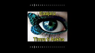 Gajalu Lyrics Slowed amp Reverb Yabesh ThapaOasis Thapa  Gajalu Timra ti aakha mayako bhaka [upl. by Eleaffar]