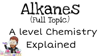 Alkanes  A level Chemistry [upl. by Eilah]