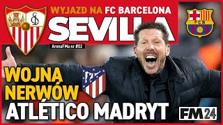 SEVILLA  02  WOJNA NERWÓW  ATLETICO MADRYT BARCA [upl. by Buschi]