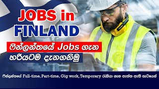 Jobs in Finland  Your Ultimate Guide to Jobs in Finland  ෆින්ලන්තයේ රැකියා අවස්ථා [upl. by Anol100]