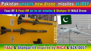 Pakistan unveils new drone missiles at IDEF FaazRF amp FaazIIR missiles amp Shahpar III MALE Drone [upl. by Yelah605]