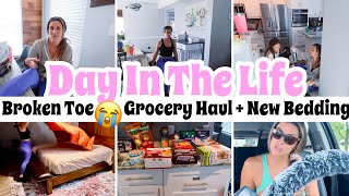 DAY IN THE LIFE OF A MOM  I BROKE MY TOE 😩HUGE GROCERY HAUL NEW BEDDING  CLEANING  MOM VLOG [upl. by Lisetta]