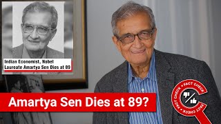 FACT CHECK Indian Economist amp Nobel Laureate Amartya Sen Dies at 89 [upl. by Isewk969]