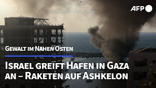 Israel greift Hafen in Gaza an  Raketen auf Ashkelon  AFP [upl. by Dumanian]