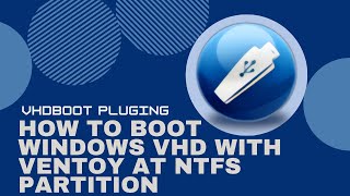 How to boot Windows 10 VHD with ventoy at NTFS partition Windows VHD Boot Plugin [upl. by Kenton]