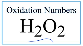 How to find the Oxidation Number for O in H2O2 Hydrogen peroxide [upl. by Lucie631]