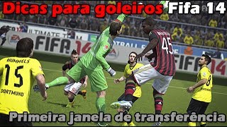 Dicas para goleiros Fifa 14  Primeira janela de transferência [upl. by Hannasus]