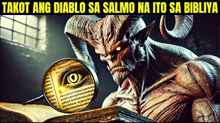 ANG SALMO SA BIBLIYA NA ITO ANG NAGPAPATAKAS SA DIABLO  TAKOT ANG DIABLO SA SALmong ITO [upl. by Nylrad666]