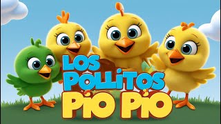 🎶 ¡Los Pollitos Dicen Pío Pío 🐤  Divertida Canción Infantil Animada  NUEVA VERSIÓN [upl. by Gabbi]