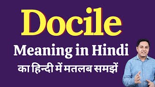 Docile meaning in Hindi  Docile ka kya matlab hota hai  Spoken English Class [upl. by Jean]