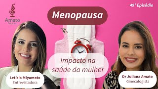 MENOPAUSA Sem Segredos Sintomas Tratamentos e Dicas Essenciais  Ep 49 [upl. by Bertold]