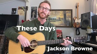 Jackson Browne  These Days Guitar Tutorial  Music Theory Monday Ep 5 [upl. by Manoop]