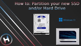 How to Partition your new SSDHard Drive Windows 11  Harmony [upl. by Lymn624]