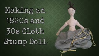 Making the Doll and a Bag  The 1830s Stump Doll [upl. by Boylston]