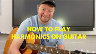 How To Play Harmonics On The Guitar￼ [upl. by Daegal547]