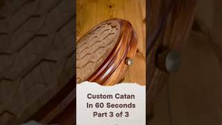 Custom Catan in 60 Seconds Part 3 of 3 settlers settlersofcatan catan maker woodworking [upl. by Etezzil253]