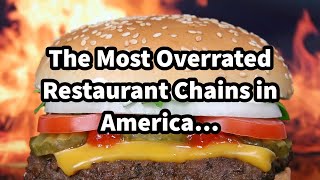 The Most Overrated Restaurant Chains in America… [upl. by Skier]