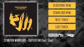 Stanton Warriors  Superstar feat Eboi [upl. by Symons617]