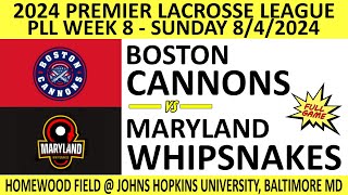 2024 PLL Week 8 Boston Cannons vs Maryland Whipsnakes Full Game 842024 Premier Lacrosse League [upl. by Woodson]