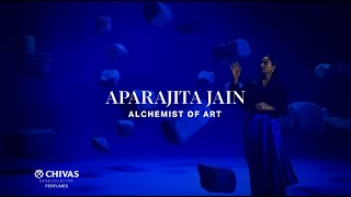 Chivas Luxe Collective Alchemy  The Alchemist of Art  Aparajita Jain [upl. by Assilym]