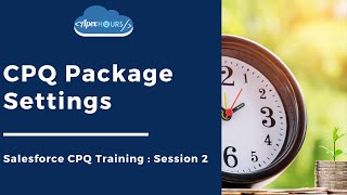 Salesforce CPQ Package Settings  EP2 [upl. by Teressa47]