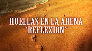 Huellas en la arena Reflexión [upl. by Anavahs604]