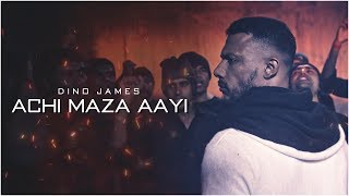 Achi Maza Aayi  Dino James Official Music Video [upl. by Carrillo]