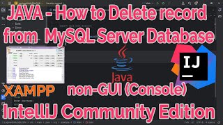 IntelliJ IDEA JAVA with MySQL JAVA How to delete data from MySQL Database [upl. by Yreffoeg489]