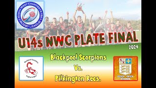 NWC U14s Plate Final 2024  Blackpool Scorpions vs Pilkington Recs [upl. by Terryl586]